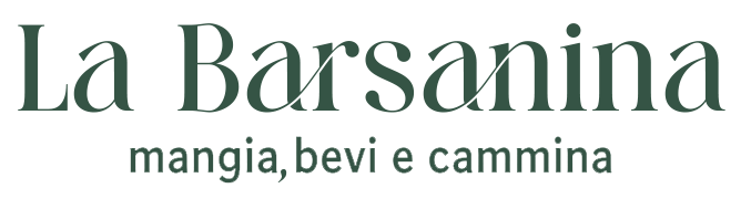 La Barsanina. Mangia, bevi e cammina